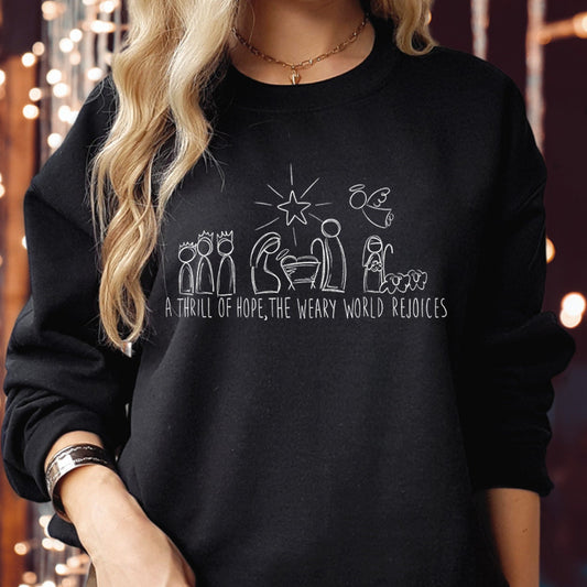 SWEATSHIRT (5321) A THRILL of Hope Nativity Scene Jesus Merry Christmas Xmas Christian Quotes Scripture, Bible Verses God Religious Jumper