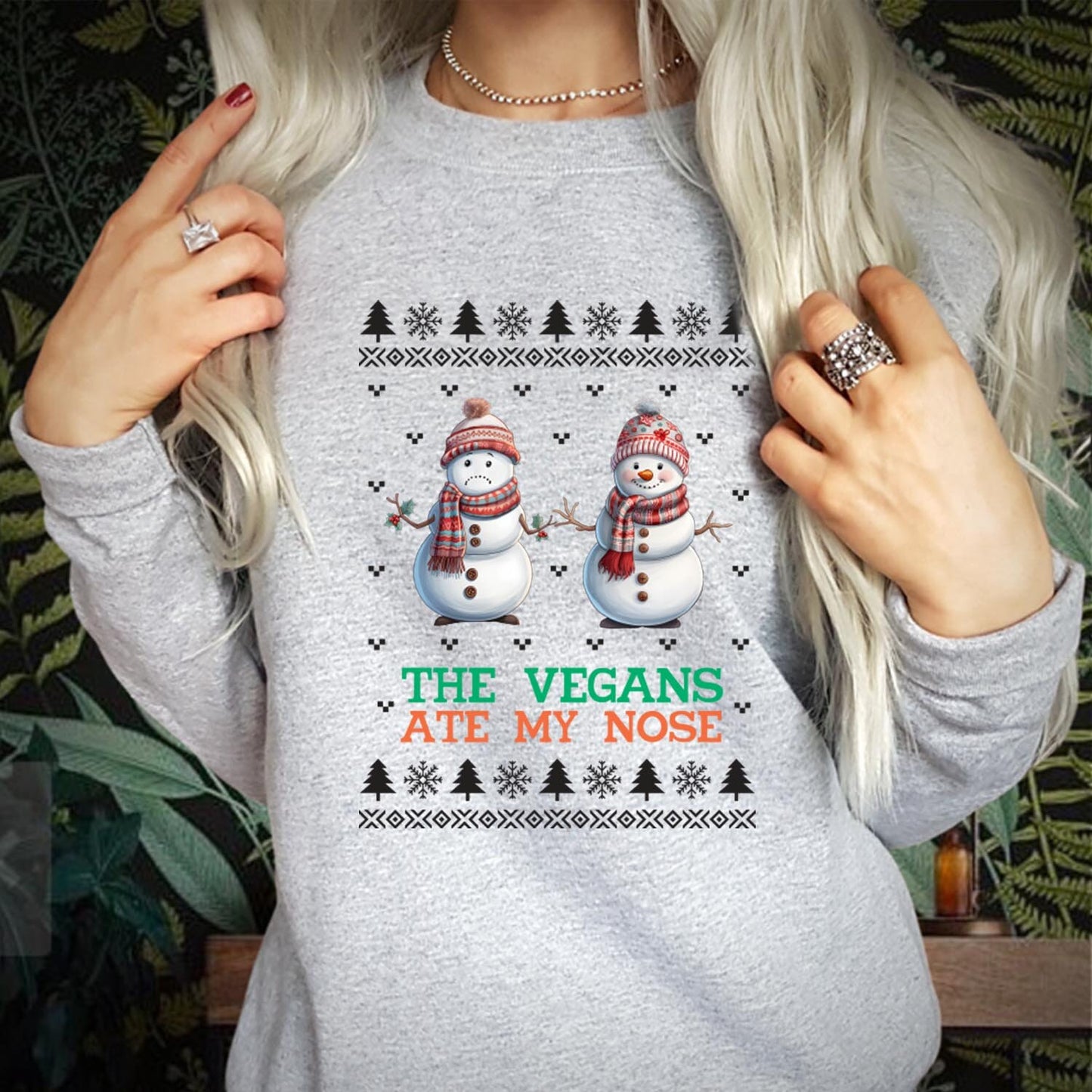 SWEATSHIRT (5111) The Vegans Ate My Nose Christmas Sweatshirt Fun Vegan Holiday Pullover Snowman Humor Cozy Festive Vibes Merry Xmas Jumper