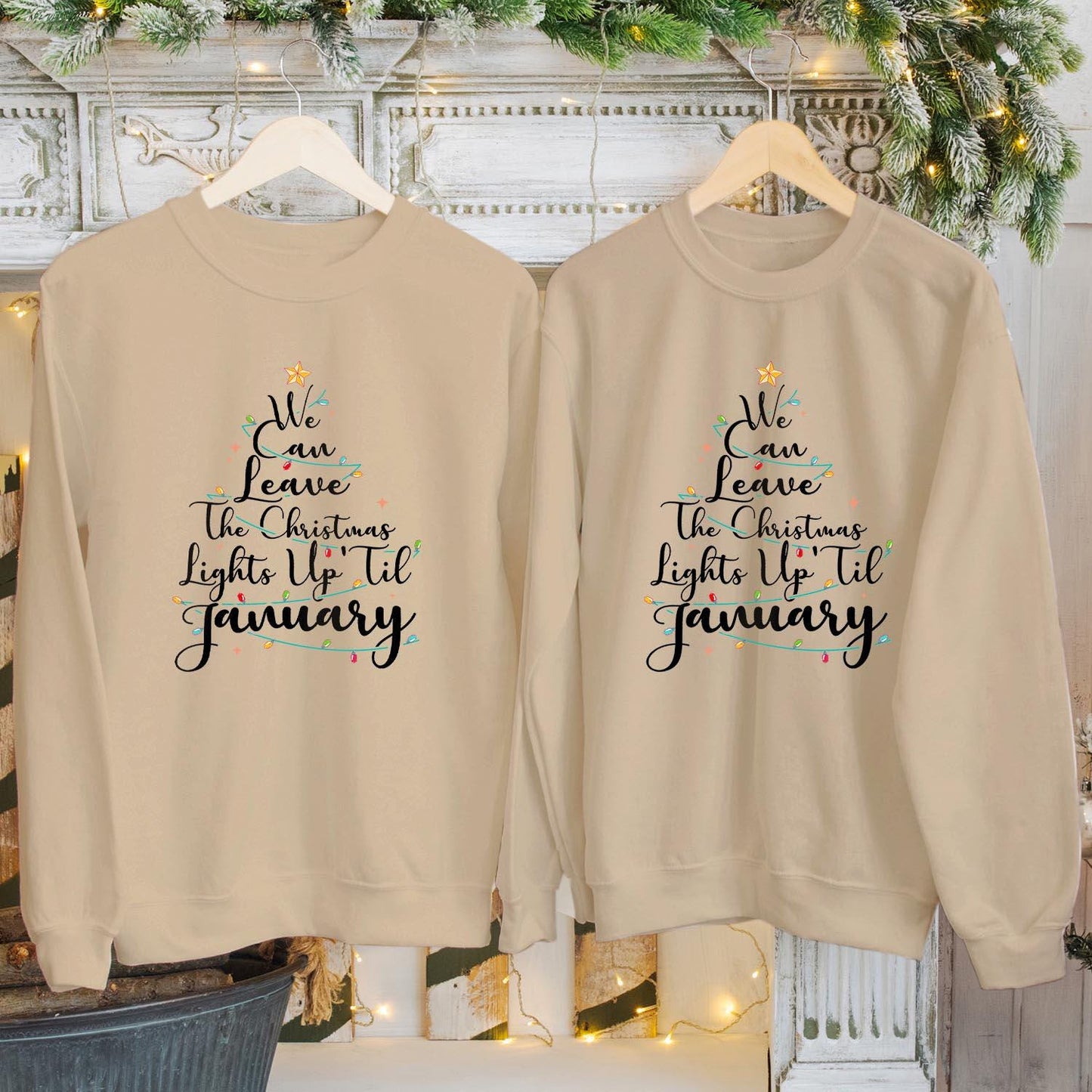 SWEATSHIRT (5149) We Can Leave The Christmas Lights Up Til January Sweatshirts, Christmas Tree Festive Season Gift Xmas Jumper