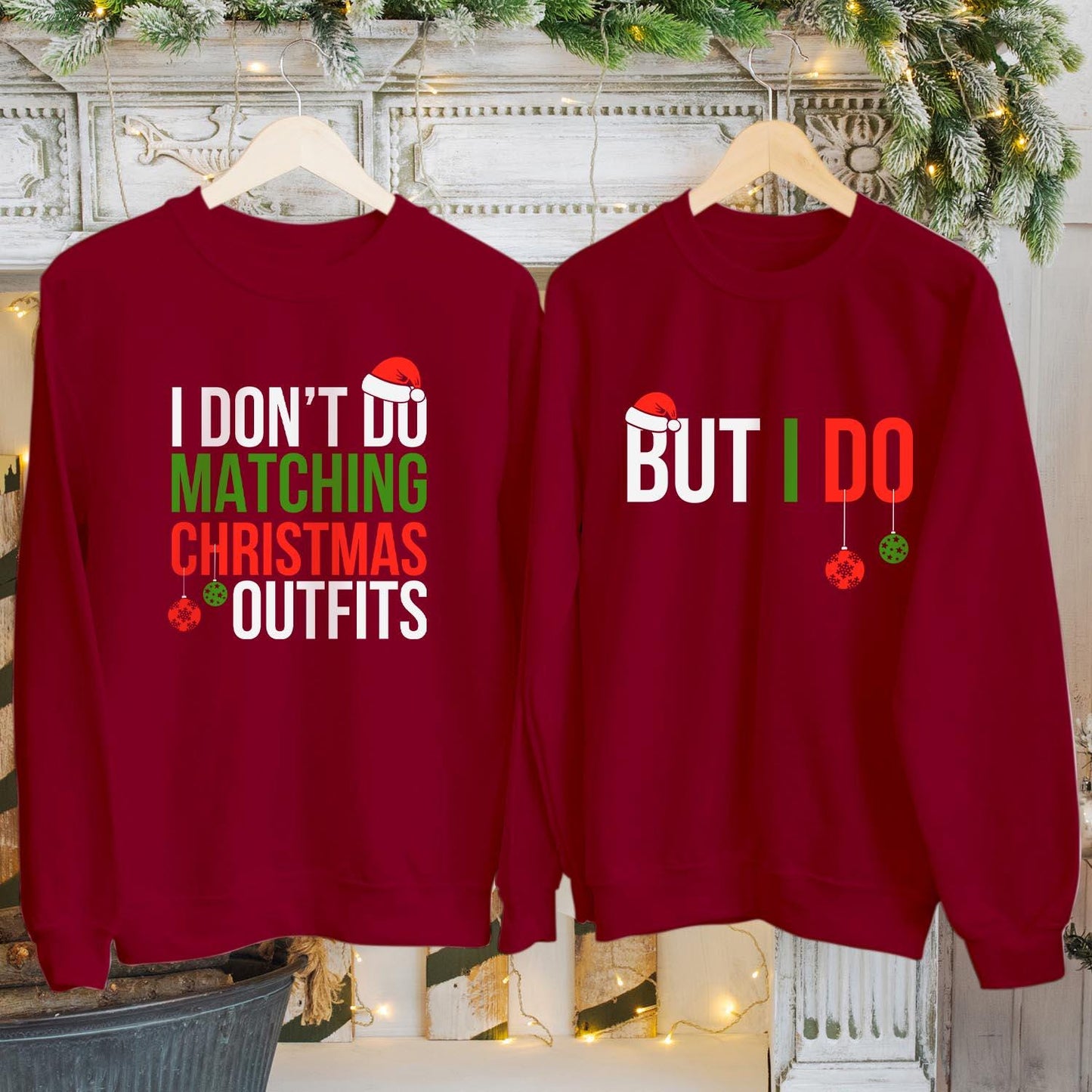 SWEATSHIRT (5002) Christmas Family Matching Jumper - I Don't Do Matching Christmas Outfits But I Do Funny Couple Tops Xmas Gift Sweatshirts