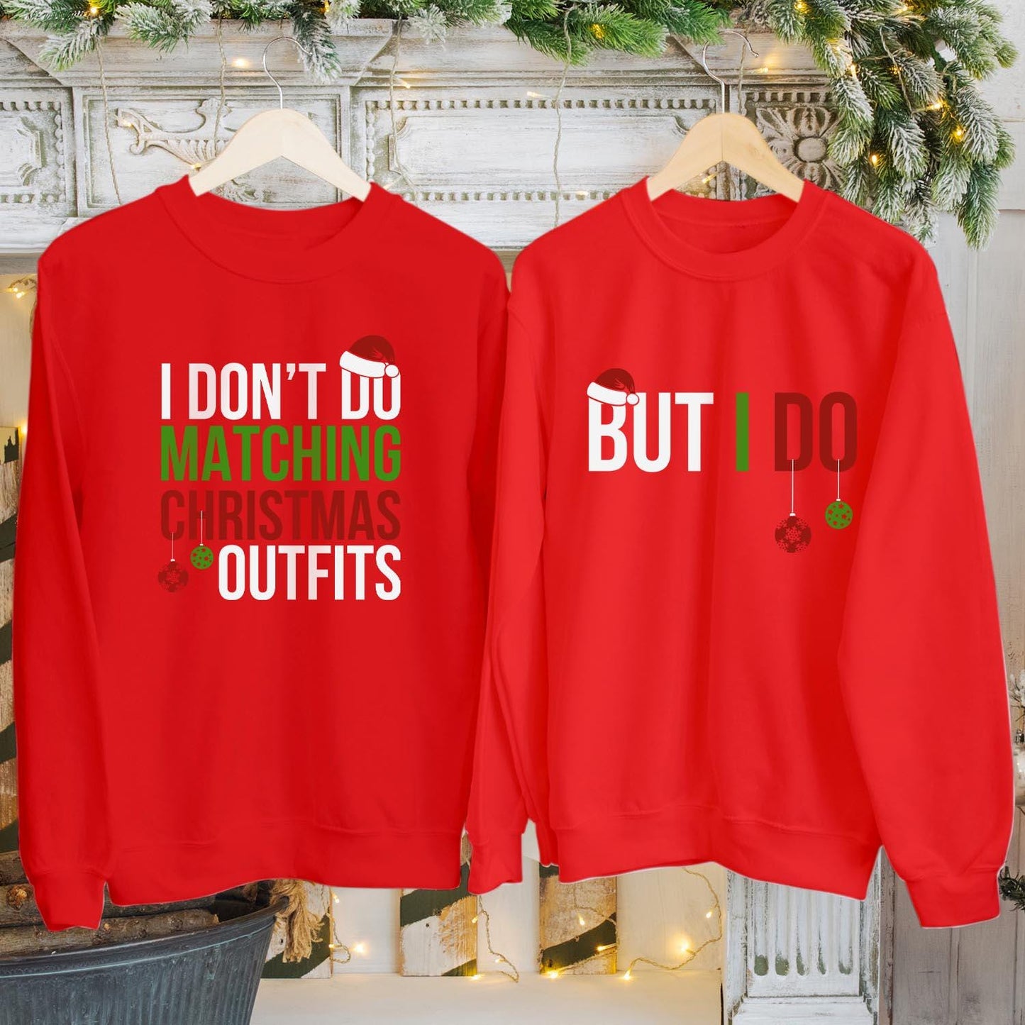 SWEATSHIRT (5002) Christmas Family Matching Jumper - I Don't Do Matching Christmas Outfits But I Do Funny Couple Tops Xmas Gift Sweatshirts