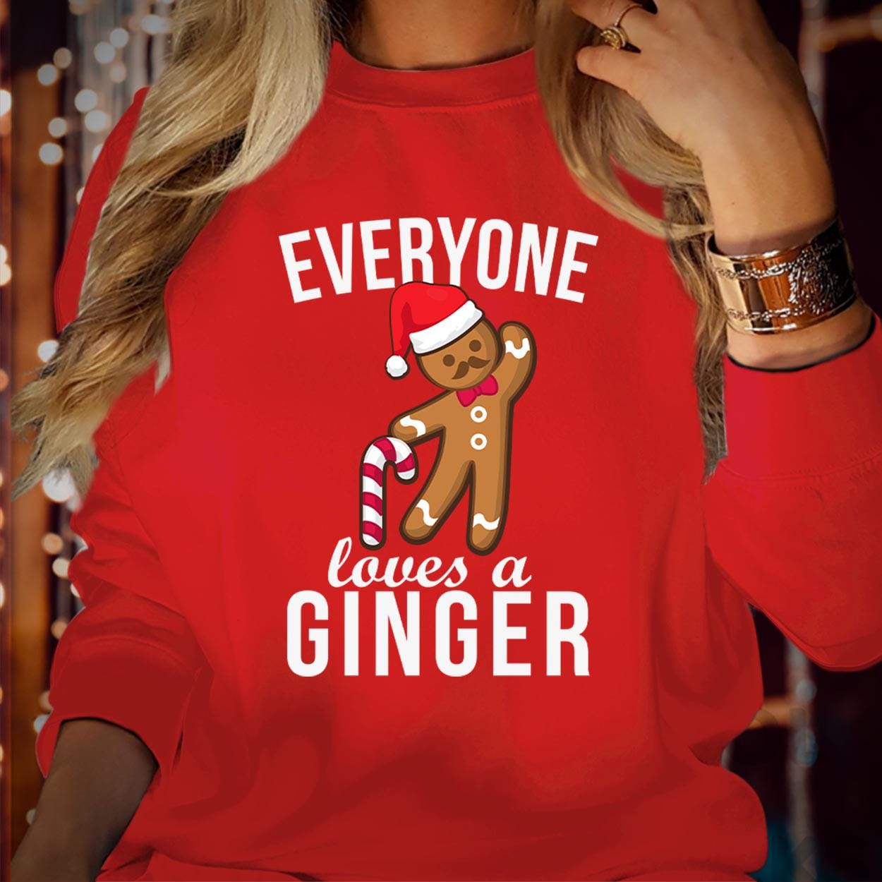 SWEATSHIRT (5118) Everyone Loves A Ginger Christmas Sweatshirt Funny Gingerbreadman Family Vacation Men Women Kids Gift Merry Xmas Jumper