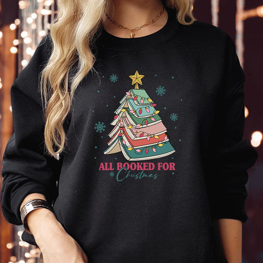 SWEATSHIRT (5281) All Booked for Christmas Tree Sweatshirts - Bookmas Librarian Book Lovers Bookworm Bookish Teacher School Gift Xmas Jumper