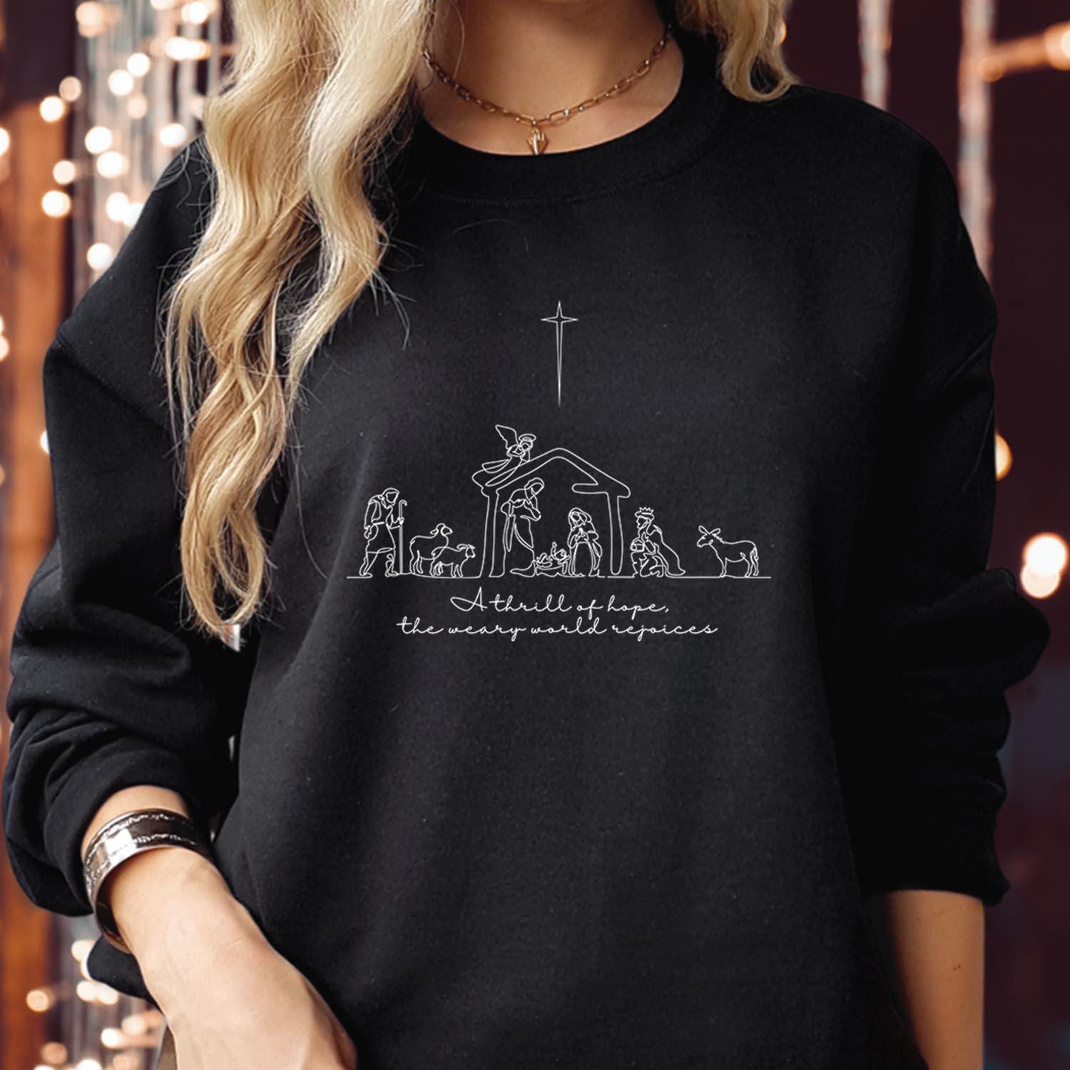 SWEATSHIRT (5385) A Thrill of Hope Nativity Advent Christian Christmas Christmas Jesus Christmas Jumper