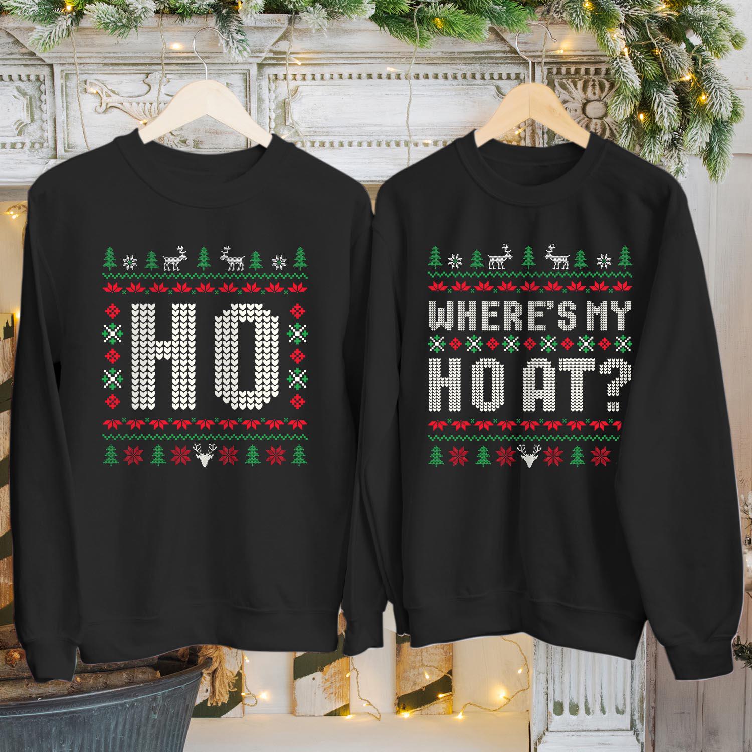 SWEATSHIRT (5114) Where is My HO at Funny Christmas Matching Couples Sweaters Women's Ladies Holiday Gift for Her Him Merry Xmas Gift Jumper