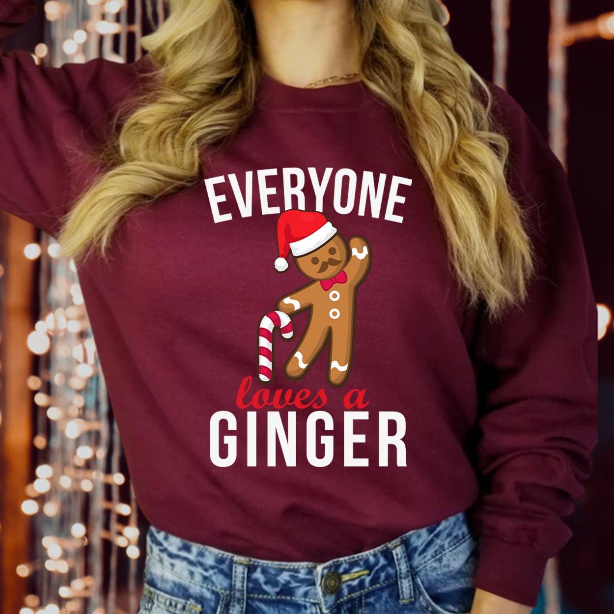 SWEATSHIRT (5118) Everyone Loves A Ginger Christmas Sweatshirt Funny Gingerbreadman Family Vacation Men Women Kids Gift Merry Xmas Jumper