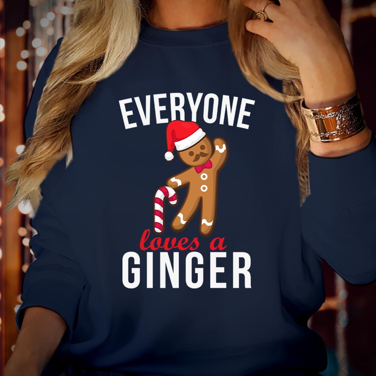 SWEATSHIRT (5118) Everyone Loves A Ginger Christmas Sweatshirt Funny Gingerbreadman Family Vacation Men Women Kids Gift Merry Xmas Jumper