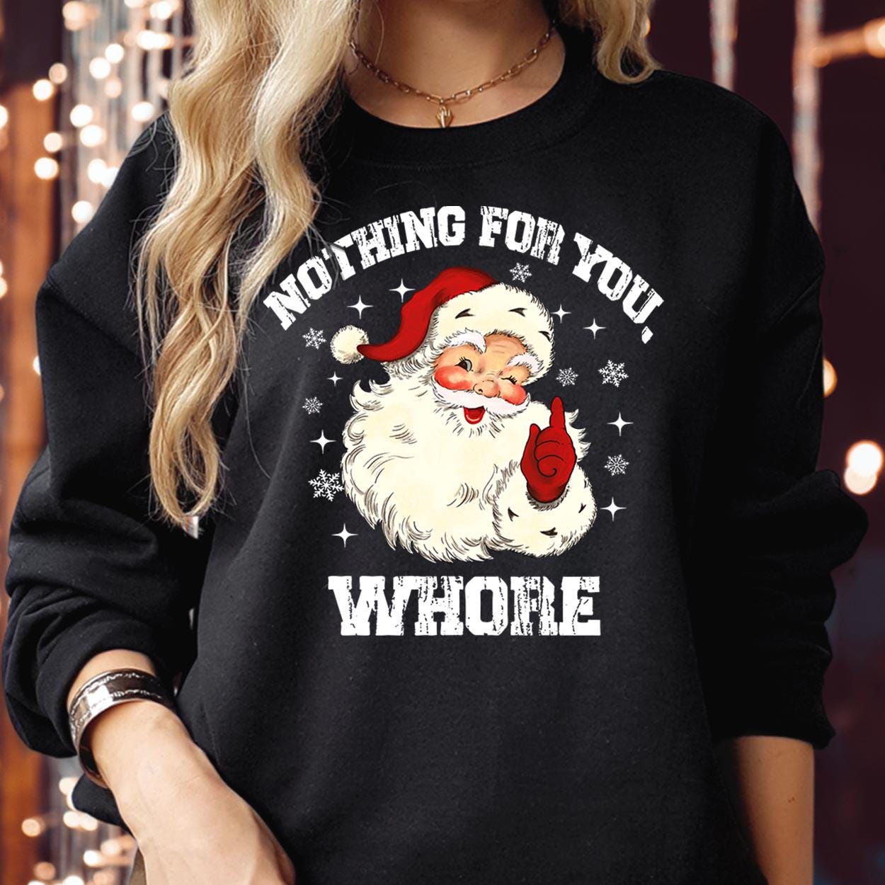 SWEATSHIRT (5180) Nothing For You Rude Ugly SANTA CLAUS Face Merry Christmas Cool Vintage Funny Smiling Retro Family Holiday Xmas Jumpers