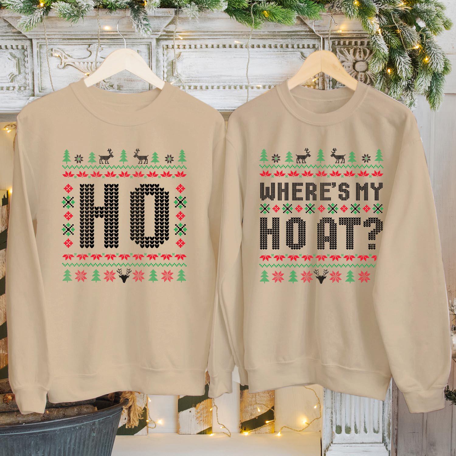 SWEATSHIRT (5114) Where is My HO at Funny Christmas Matching Couples Sweaters Women's Ladies Holiday Gift for Her Him Merry Xmas Gift Jumper